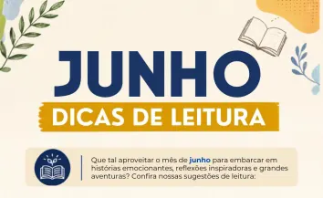 Dicas de leitura de junho trazem romance, reflexão e histórias inspiradoras